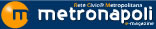 Metronapoli il magazine on line della Rete Civica Metropolitana